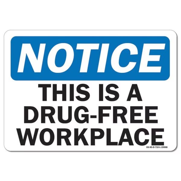 OSHA Notice Sign, This Is A Drug-Free Workplace, 24in X 18in Aluminum, 18